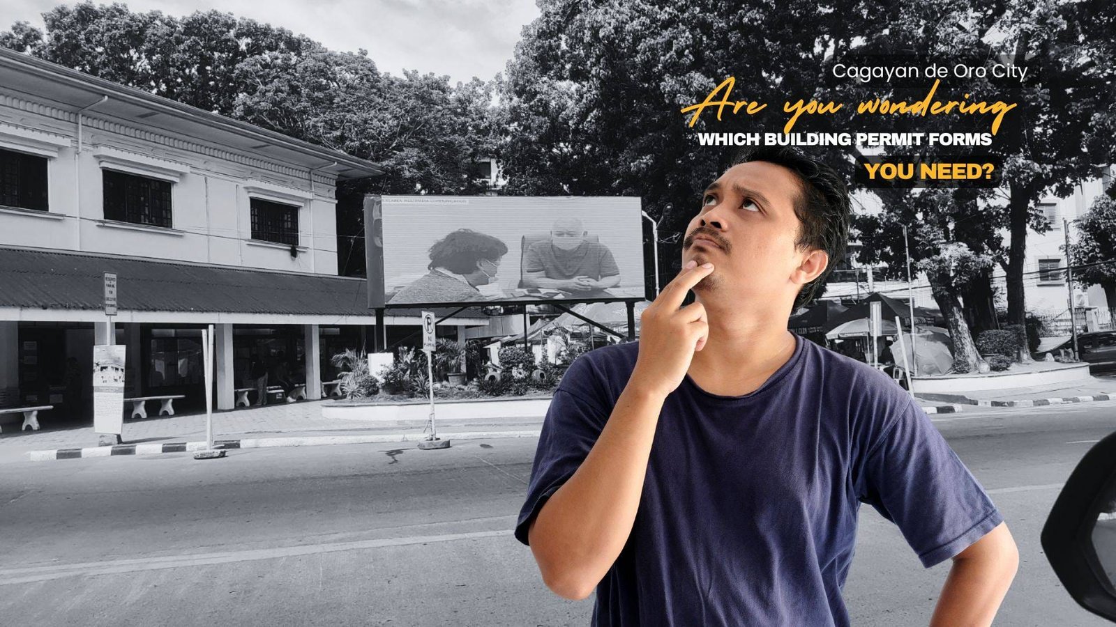 Man pondering in front of a cagayan de oro city backdrop with text asking 'are you wondering which building permit forms you need? ' highlighting assistance in building permits.
