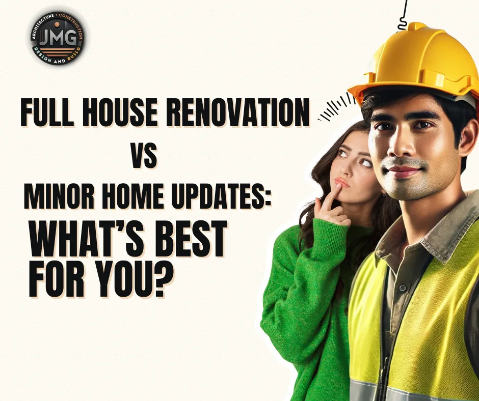 Full house renovation vs minor home updates: what’s best for you?