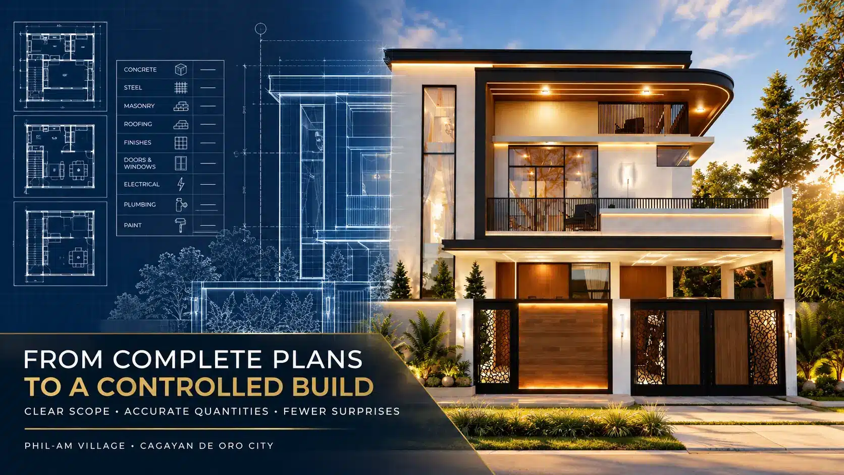 From complete plans to a controlled build &mdash; clear scope, accurate quantities, fewer surprises, phil-am village, cagayan de oro